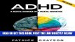 Read Now ADHD: A Mental Disorder or A Mental Advantage (2nd Edition) (ADHD Children, ADHD Adults,