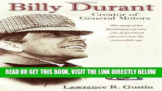 [Free Read] Billy Durant: Creator of General Motors Free Online