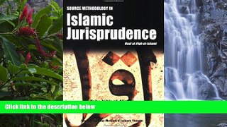 READ NOW  Source Methodology in Islamic Jurisprudence (The Usul of Islamic Fiqh)  Premium Ebooks