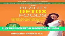 Read Now The Beauty Detox Foods: Discover the Top 50 Beauty Foods That Will Transform Your Body