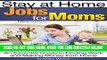 [Free Read] Stay at Home Jobs for Moms: An Essential Guide to Finding Work and Making Money from