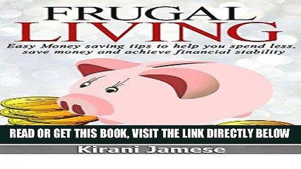 下载视频: [Free Read] Frugal Living: Easy money saving tips to help you spend less, save money, and achieve