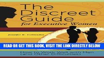 [Free Read] The Discreet Guide for Executive Women: How to Work Well with Men (and Other