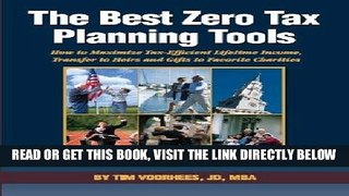 [Free Read] The Best Zero Tax Planning Tools: How to Maximize Tax-Efficient Lifetime Income,