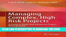 [Free Read] Managing Complex, High Risk Projects: A Guide to Basic and Advanced Project Management