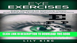 Read Now Eye Exercises: Daily Routine to Improve Vision and Release Tension, Recommendations