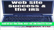 [Free Read] Web Site Success   the IRS: What Every Web Site Owner Should Know (Internet Marketing