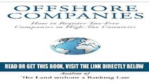 [Free Read] Offshore Companies: How To Register Tax-Free Companies in High-Tax Countries Full Online