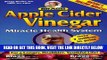 Read Now Apple Cider Vinegar: Miracle Health System (Bragg Apple Cider Vinegar Miracle Health