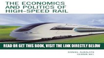 [Free Read] The Economics and Politics of High-Speed Rail: Lessons from Experiences Abroad Full