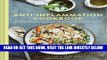 Read Now The Anti-Inflammation Cookbook: The Delicious Way to Reduce Inflammation and Stay Healthy