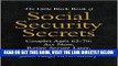 [Free Read] The Little Black Book of Social Security Secrets, Couples Ages 62-70: Act Now, Retire