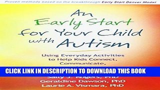 Read Now An Early Start for Your Child with Autism: Using Everyday Activities to Help Kids