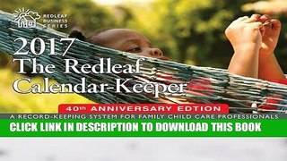 ee Read] The Redleaf Calendar-Keeper 2017: A Record-Keeping System for Family Child Care