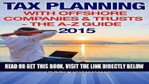 [Free Read] Tax Planning With Offshore Companies   Trusts 2015: The A-Z Guide Free Online