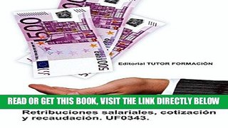[Free Read] Retribuciones salariales, cotizaciÃ³n y recaudaciÃ³n. UF0343 (Spanish Edition) Free