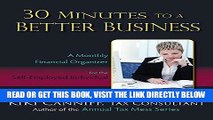[Free Read] 30 Minutes to a Better Business: A Monthly Financial Organizer for the Self-Employed