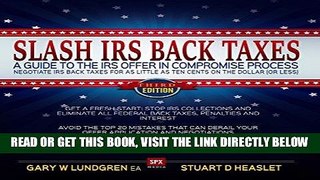 [Free Read] Slash IRS Back Taxes - Negotiate IRS Back Taxes for as Little as Ten Cents on the