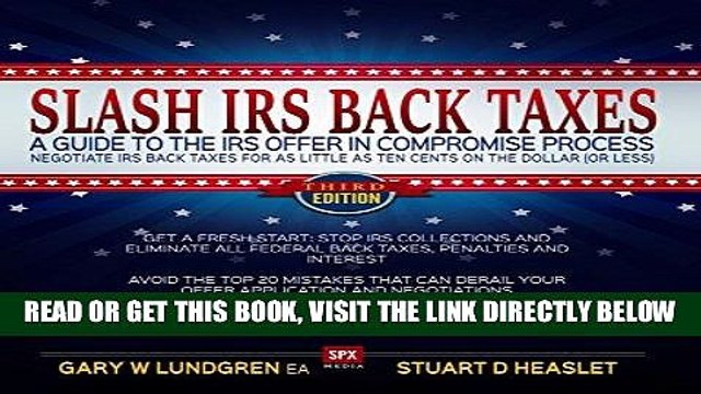 [Free Read] Slash IRS Back Taxes - Negotiate IRS Back Taxes for as Little as Ten Cents on the