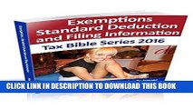 [Free Read] Exemptions, Standard Deductions and Filing Information for 2016: Tax Bible Series 2016