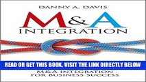 [Free Read] M A Integration: How To Do It. Planning and delivering M A integration for business