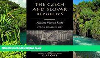 Must Have  The Czech And Slovak Republics: Nation Versus State (Nations of the Modern World)  READ