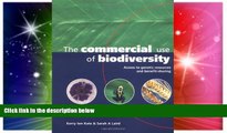 READ FULL  The Commercial Use of Biodiversity: Access to Genetic Resources and Benefit Sharing