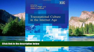 Full [PDF]  Transnational Culture in the Internet Age (Elgar Law, Technology and Society series)