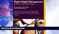 Big Deals  Digital Rights Management: Business and Technology  Full Read Most Wanted