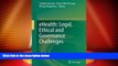 Big Deals  eHealth: Legal, Ethical and Governance Challenges  Full Read Best Seller