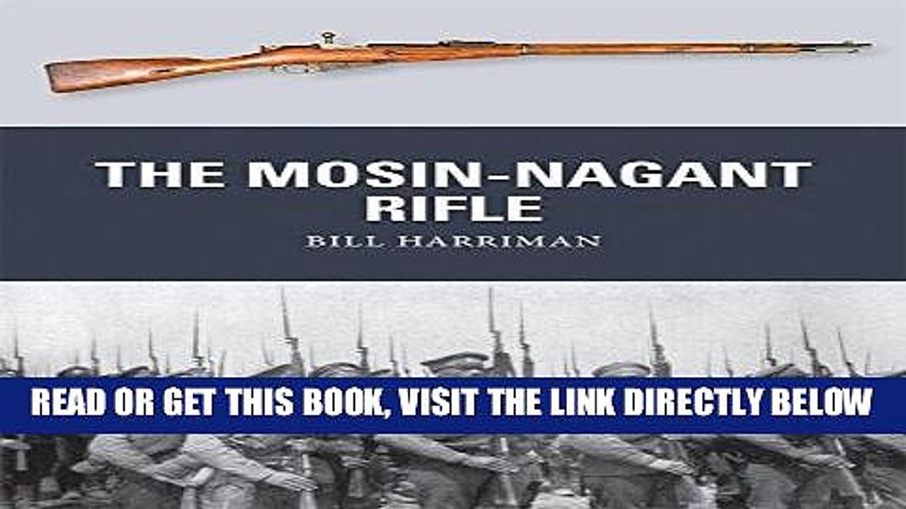 [EBOOK] DOWNLOAD The Mosin-Nagant Rifle (Weapon) PDF