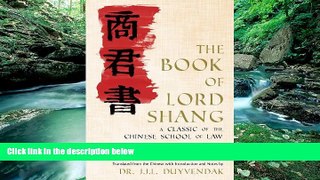 Big Deals  The Book of Lord Shang. a Classic of the Chinese School of Law.  Full Ebooks Best Seller