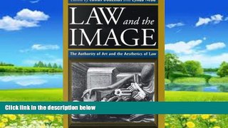 Big Deals  Law and the Image: The Authority of Art and the Aesthetics of Law  Best Seller Books