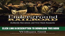 Read Now The Underground Railroad: Authentic Narratives and First-Hand Accounts (African American)