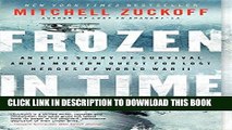 Read Now Frozen in Time: An Epic Story of Survival and a Modern Quest for Lost Heroes of World War