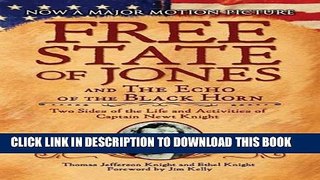 Read Now The Free State of Jones and The Echo of the Black Horn: Two Sides of the Life and