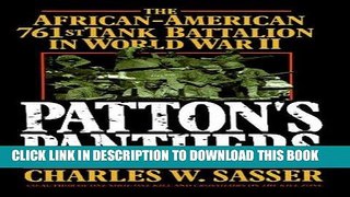 Read Now Patton s Panthers: The African-American 761st Tank Battalion In World War II Download