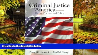 Must Have  Criminal Justice in America: Theory, Practice, and Policy (2nd Edition)  READ Ebook