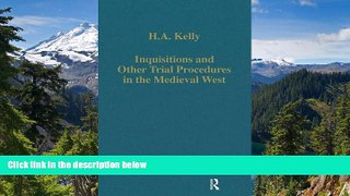 Must Have  Inquisitions and Other Trial Procedures in the Medieval West (Variorum Collected