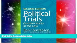 READ FULL  Political Trials: Gordian Knots in the Law  READ Ebook Full Ebook