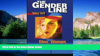 READ FULL  The Gender Line: Men, Women, and the Law (Critical America)  Premium PDF Full Ebook