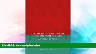 Must Have  From House of Lords to Supreme Court: Judges, Jurists and the Process of Judging