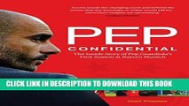 [EBOOK] DOWNLOAD Pep Confidential: Inside Pep Guardiola s First Season at Bayern Munich READ NOW
