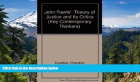 READ FULL  Rawls:  A Theory of Justice  and Its Critics (Key Contemporary Thinkers)  READ Ebook