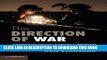 Read Now The Direction of War: Contemporary Strategy in Historical Perspective PDF Online