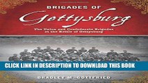 Read Now Brigades of Gettysburg: The Union and Confederate Brigades at the Battle of Gettysburg