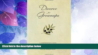 Big Deals  Divorce for Grownups: A Comprehensive Guide to Divorce in California  Best Seller Books