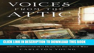 Read Now Voices From the Attic: The Williamstown Boys in the Civil War Download Book