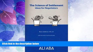 Big Deals  The Science of Settlement: Ideas for Negotiators  Full Read Most Wanted