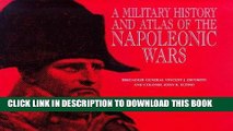 Read Now A Military History and Atlas of the Napoleonic Wars Download Book